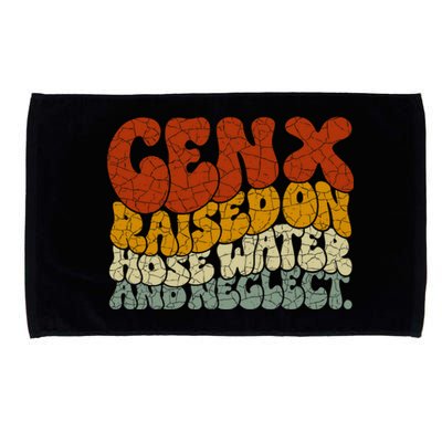 Gen X Raised On Hose Water And Neglect Microfiber Hand Towel