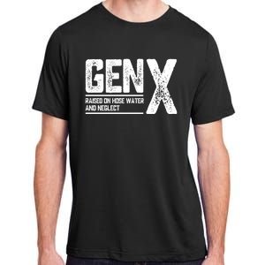 Gen X Raised On Hose Water And Neglect Retro Generation X Adult ChromaSoft Performance T-Shirt