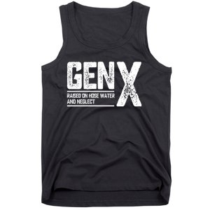 Gen X Raised On Hose Water And Neglect Retro Generation X Tank Top