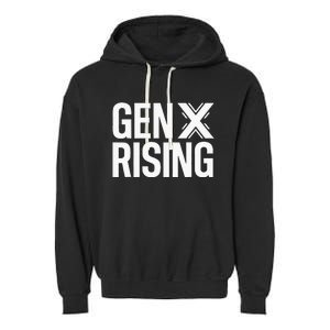 Gen X Rising Unite Angry Fed Up Generation X Saying Garment-Dyed Fleece Hoodie