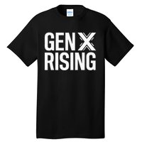 Gen X Rising Unite Angry Fed Up Generation X Saying Tall T-Shirt