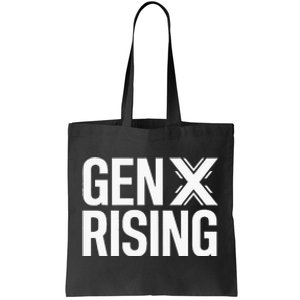 Gen X Rising Unite Angry Fed Up Generation X Saying Tote Bag