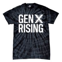 Gen X Rising Unite Angry Fed Up Generation X Saying Tie-Dye T-Shirt