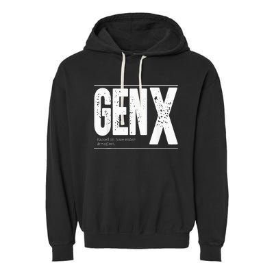 GEN X raised on hose water and neglect Garment-Dyed Fleece Hoodie