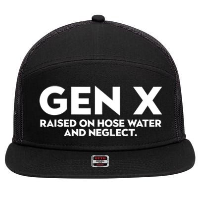 Gen X Raised On Hose Water And Neglect Humor Generation X 7 Panel Mesh Trucker Snapback Hat