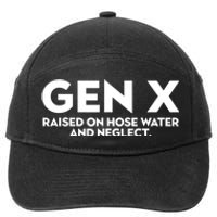 Gen X Raised On Hose Water And Neglect Humor Generation X 7-Panel Snapback Hat