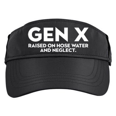 Gen X Raised On Hose Water And Neglect Humor Generation X Adult Drive Performance Visor