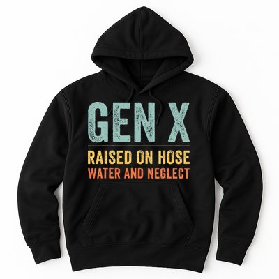 GEN X raised on hose water and neglect Retro Generation X Hoodie