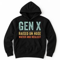 GEN X raised on hose water and neglect Retro Generation X Hoodie