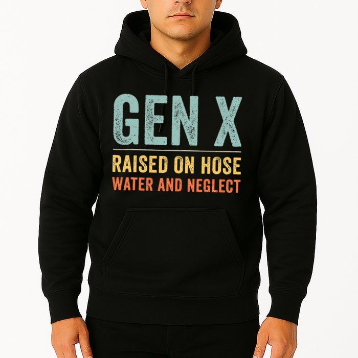 GEN X raised on hose water and neglect Retro Generation X Hoodie