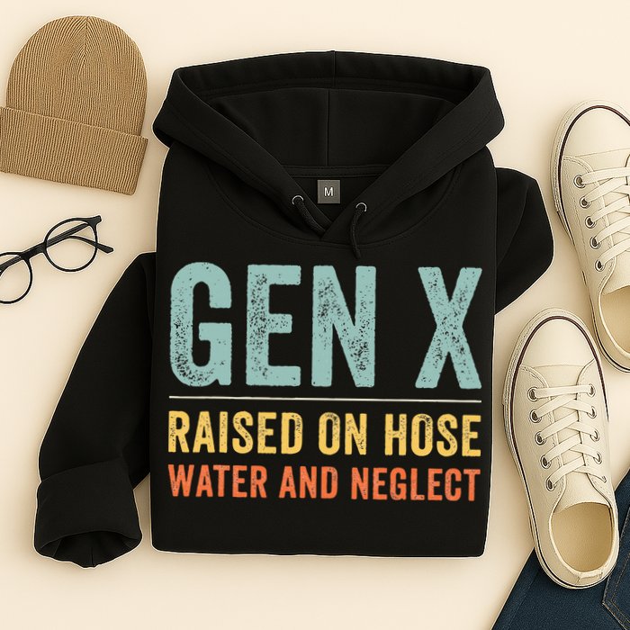 GEN X raised on hose water and neglect Retro Generation X Hoodie