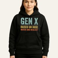 GEN X raised on hose water and neglect Retro Generation X Hoodie