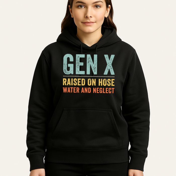 GEN X raised on hose water and neglect Retro Generation X Hoodie