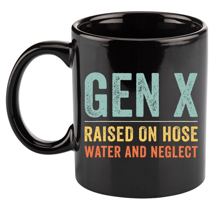 GEN X raised on hose water and neglect Retro Generation X 11oz C Handle Ceramic Mug