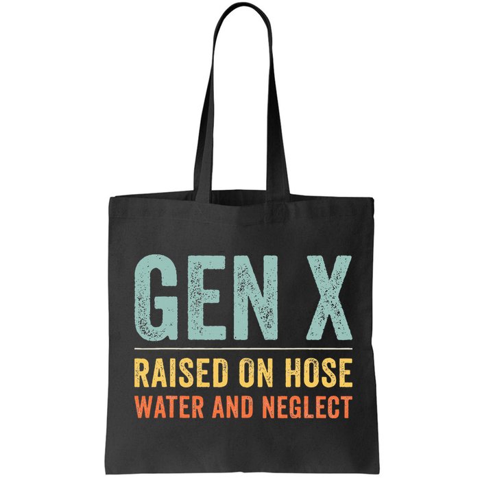 GEN X raised on hose water and neglect Retro Generation X Bag