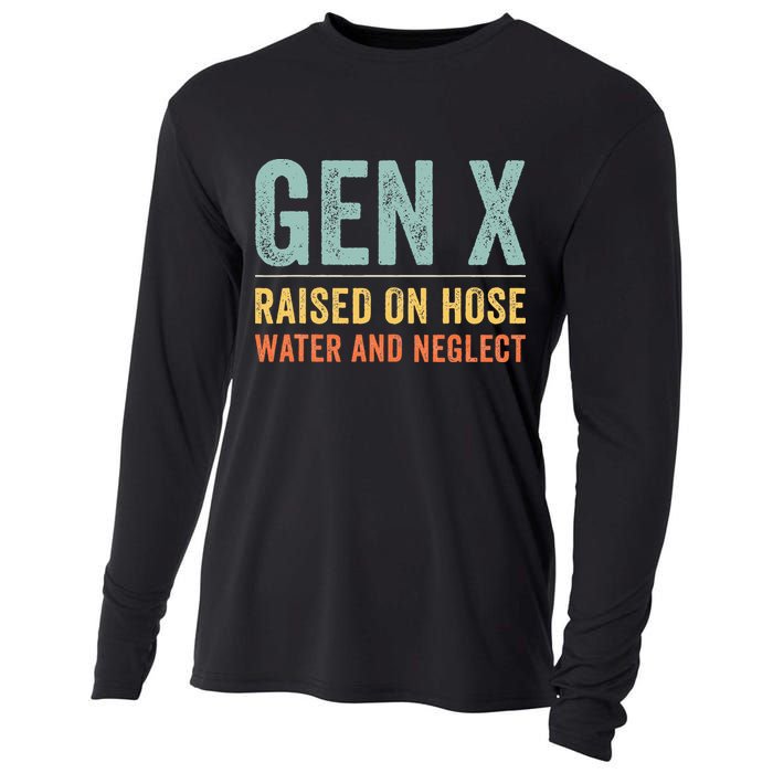 GEN X raised on hose water and neglect Retro Generation X Cooling Performance Long Sleeve Crew
