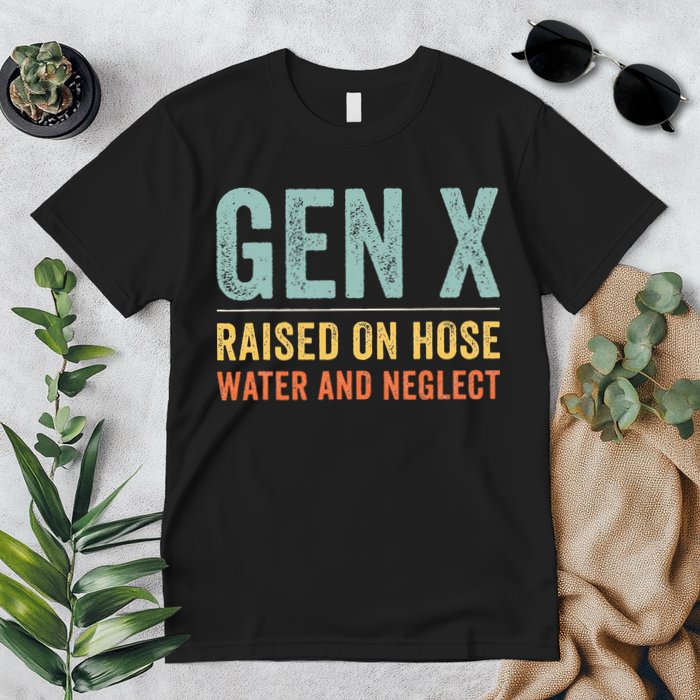 GEN X raised on hose water and neglect Retro Generation X Premium T-Shirt