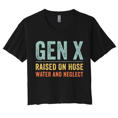 GEN X raised on hose water and neglect Retro Generation X Crop Top
