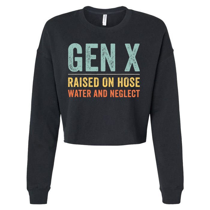GEN X raised on hose water and neglect Retro Generation X Cropped Pullover Crew