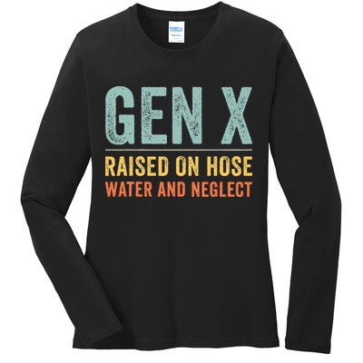 GEN X raised on hose water and neglect Retro Generation X Ladies Long Sleeve Shirt