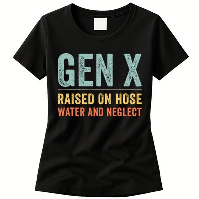 GEN X raised on hose water and neglect Retro Generation X Womens T-Shirt