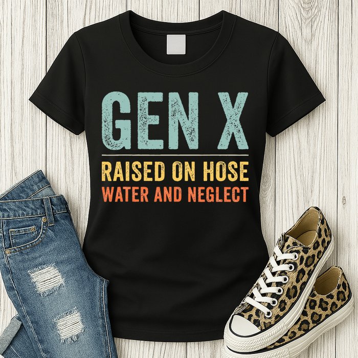 GEN X raised on hose water and neglect Retro Generation X Womens T-Shirt