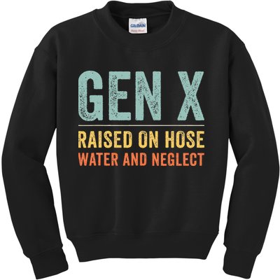 GEN X raised on hose water and neglect Retro Generation X Kids Sweatshirt