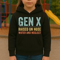 GEN X raised on hose water and neglect Retro Generation X Kids Hoodie