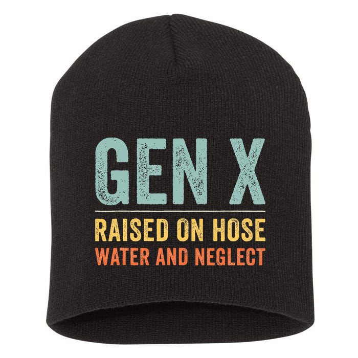 GEN X raised on hose water and neglect Retro Generation X Short Acrylic Beanie