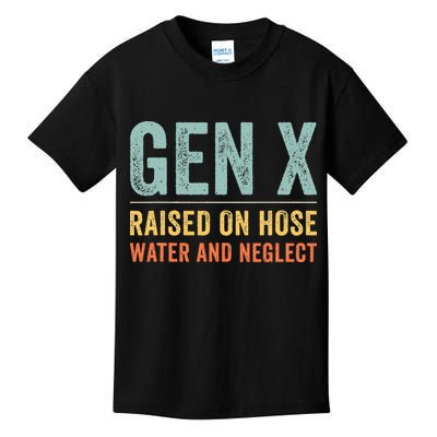 GEN X raised on hose water and neglect Retro Generation X Kids T-Shirt