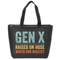 GEN X raised on hose water and neglect Retro Generation X Zip Tote Bag