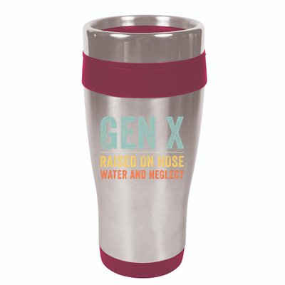 GEN X raised on hose water and neglect Retro Generation X 16oz Travel Tumbler