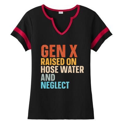 Gen X Raised On Hose Water And Neglect Ladies Halftime Notch Neck Tee