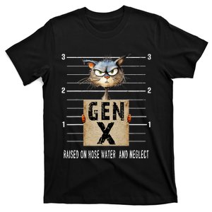 Gen X Raised On Hose Water And Neglect Funny Gen X T-Shirt