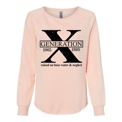 Generation X Raised On Hose Water & Neglect 1965 1980 Womens California Wash Sweatshirt