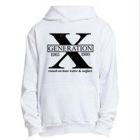 Generation X Raised On Hose Water & Neglect 1965 1980 Urban Pullover Hoodie