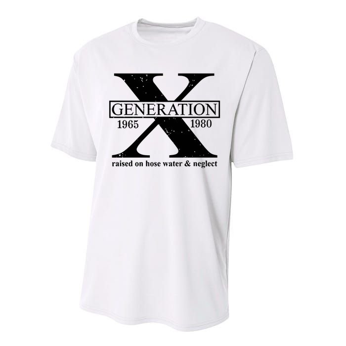 Generation X Raised On Hose Water & Neglect 1965 1980 Performance Sprint T-Shirt