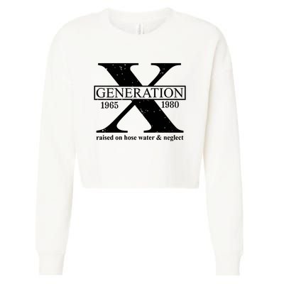 Generation X Raised On Hose Water & Neglect 1965 1980 Cropped Pullover Crew