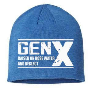 Gen X Raised On Hose Water And Neglect Funny Sustainable Beanie