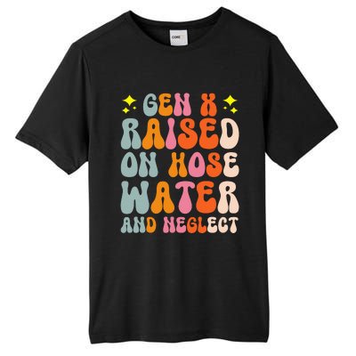 Gen X Raised On Hose Water And Neglect Tall Fusion ChromaSoft Performance T-Shirt