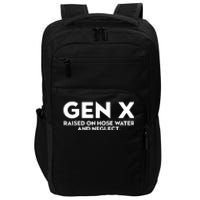 Gen X Raised On Hose Water And Neglect Humor Generation X Impact Tech Backpack