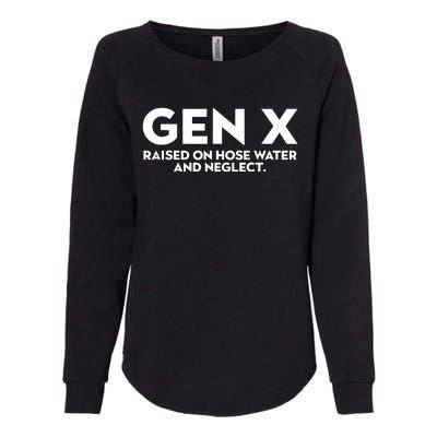 Gen X Raised On Hose Water And Neglect Humor Generation X Womens California Wash Sweatshirt