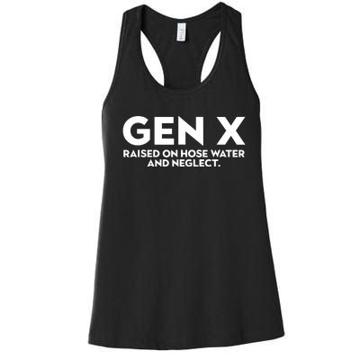 Gen X Raised On Hose Water And Neglect Humor Generation X Women's Racerback Tank