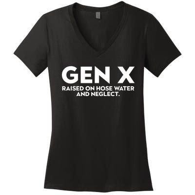 Gen X Raised On Hose Water And Neglect Humor Generation X Women's V-Neck T-Shirt