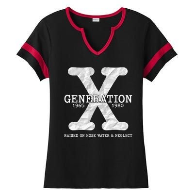 Generation X Raised On Hose Water And Neglect Ladies Halftime Notch Neck Tee