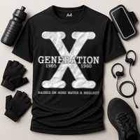 Generation X Raised On Hose Water And Neglect Performance Shirt