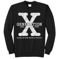 Generation X Raised On Hose Water And Neglect Sweatshirt
