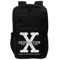 Generation X Raised On Hose Water And Neglect Impact Tech Backpack