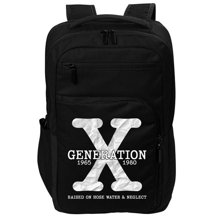 Generation X Raised On Hose Water And Neglect Impact Tech Backpack