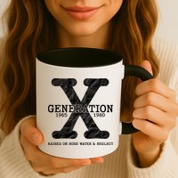 Generation X Raised On Hose Water And Neglect Mug